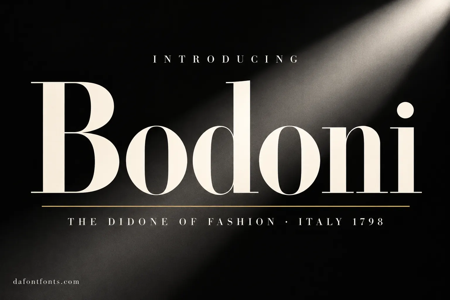 Bodoni font poster: ivory high-contrast Bodoni headline on black with a beam of light