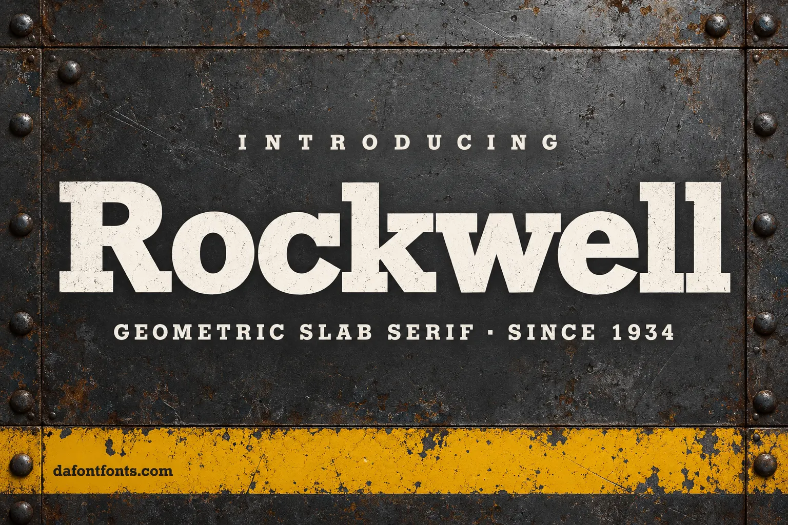 Rockwell font poster: bold Rockwell slab serif headline on a weathered steel plate with a yellow stripe